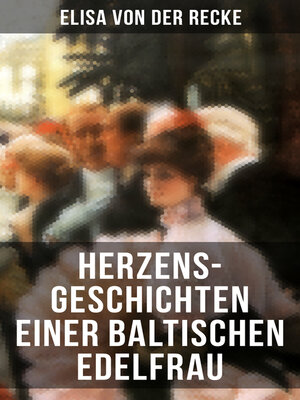 cover image of Herzens-Geschichten einer baltischen Edelfrau